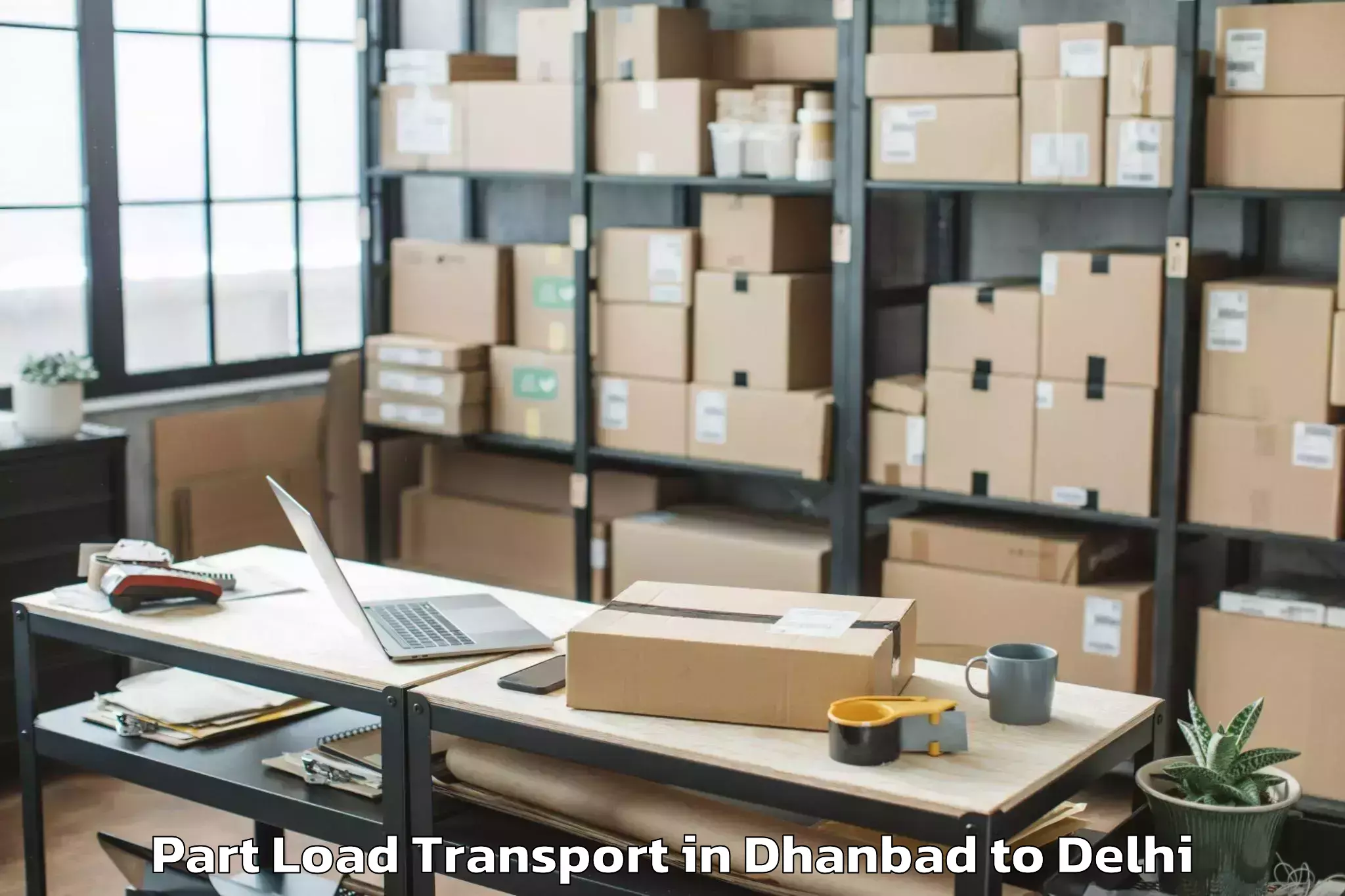 Dhanbad to Parsvnath Mall Azadpur Part Load Transport